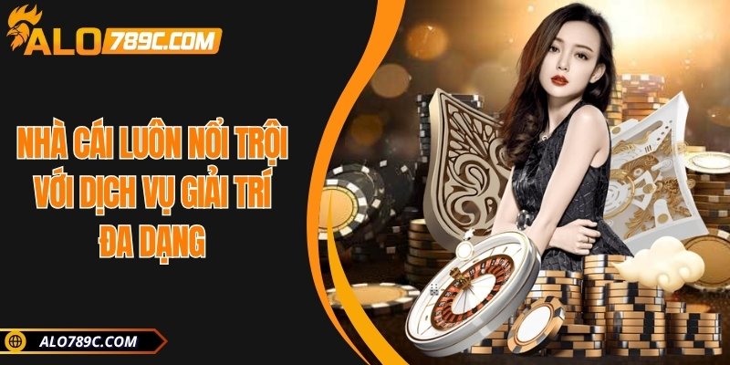 Nhà cái luôn nổi trội với dịch vụ giải trí đa dạng